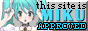 This site is Miku approved.